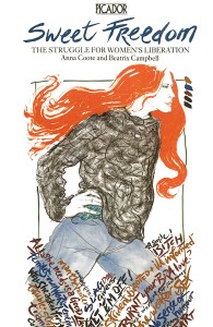 Sweet Freedom: The Struggle for Women's Liberation by Beatrix Campbell